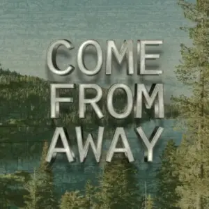 Come From Away Poster Muny