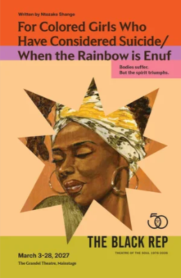 For Colored Girls Who Have Considered Suicide When the Rainbow is Enuf